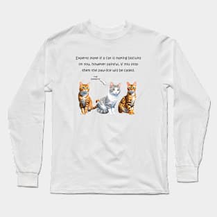 Experts state if a cat is making biscuits on you - funny watercolour cat design Long Sleeve T-Shirt